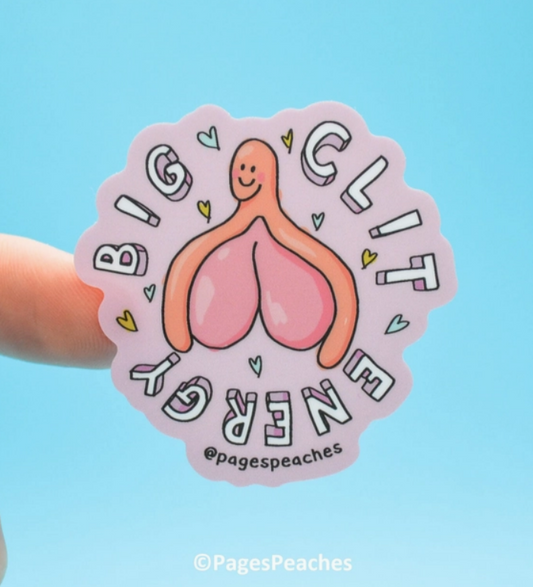 Big Clit Energy Sticker