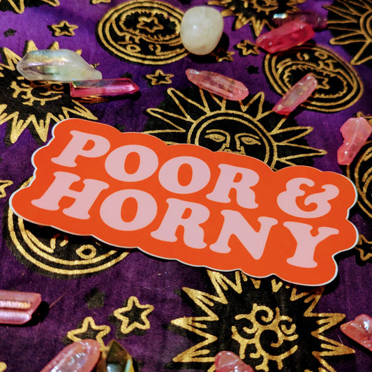 Poor and Horny Sticker