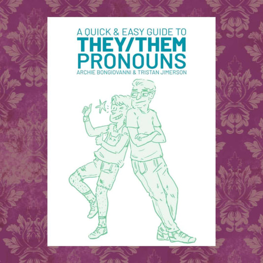 A Quick & Easy Guide to They/Them Pronouns