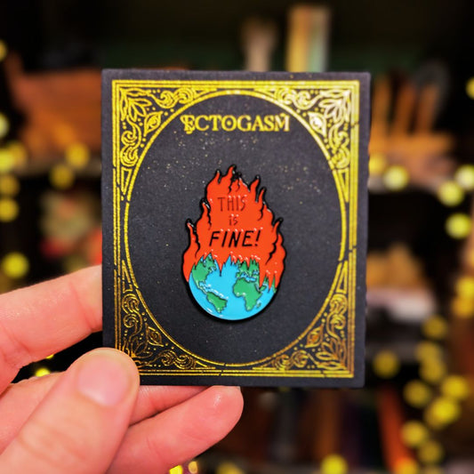 This is Fine! Earth on Fire Enamel Pin