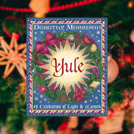 Yule - A Celebration of Light and Warmth