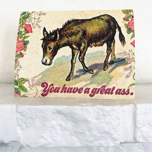 You Have a Great Ass Card