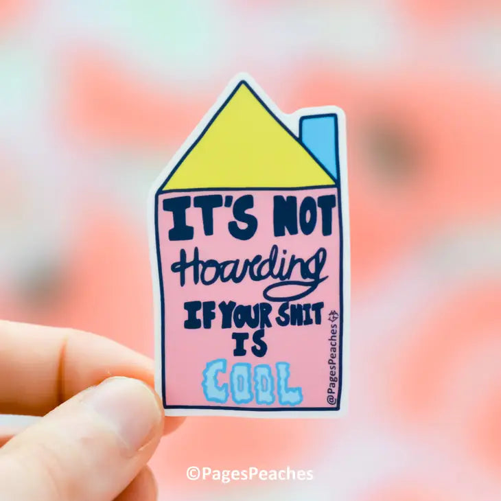 Cool Hoarding Sticker – Maude's Paperwing Gallery