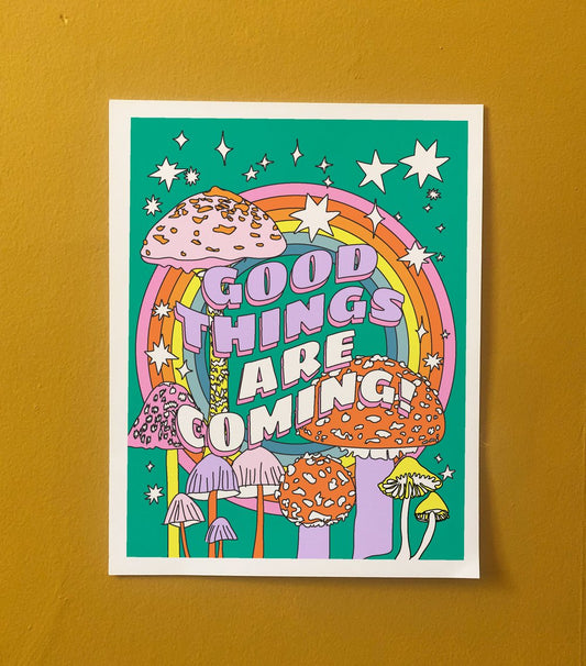 Good Things Are Coming Art Print