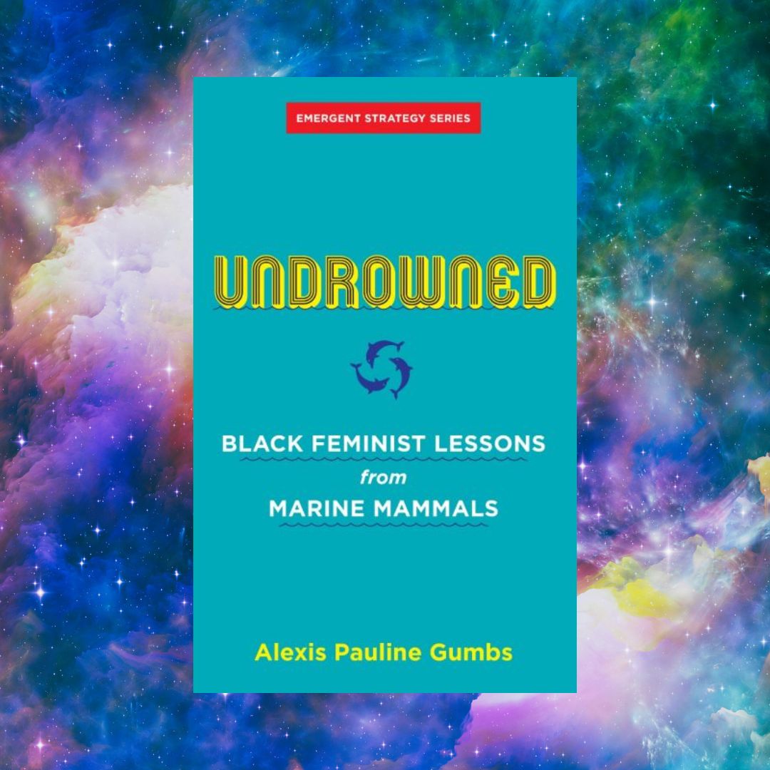 Undrowned: Black Feminist Lessons from Marine Mammals